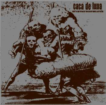 Album Caca De Luna: Züchtigungstheater