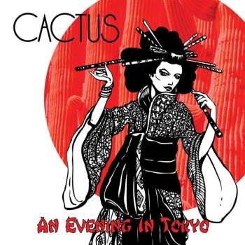 Album Cactus: An Evening In Tokyo