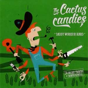 Album Cactus Candies: 7-daddy Works So Hard