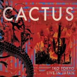 CD/DVD Cactus: Tko Tokyo - Live In Japan 514519