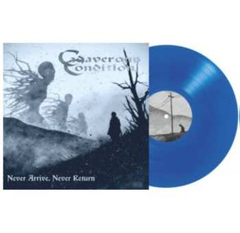 LP Cadaverous Condition: Never Arrive, Never Return CLR | LTD