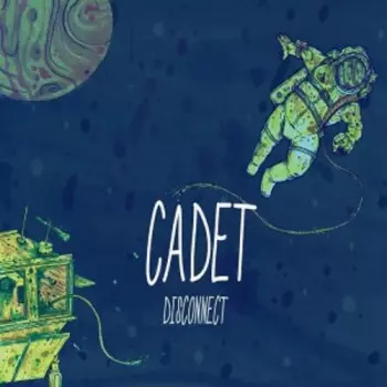Cadet: Disconnect