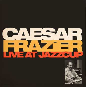 Album Caesar Frazier: Live At Jazzcup