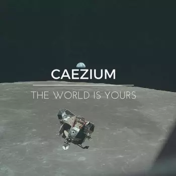 Caezium: The World Is Yours