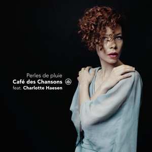Album Cafe Des Chansons & Charl: Cafe Des Chansons - Perles De Pluies