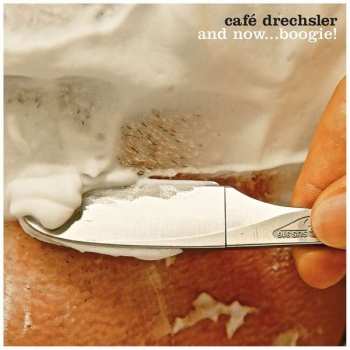 Album Café Drechsler: And Now...boogie!