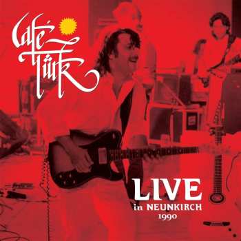 2LP Café Türk: Live in Neunkirch 1990 446615