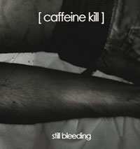 CD Caffeine Kill: Still Bleeding 448381