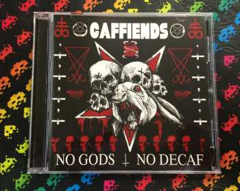 Caffiends: No Gods No Decaf