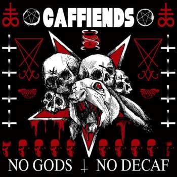 LP Caffiends: No Gods No Decaf 86796