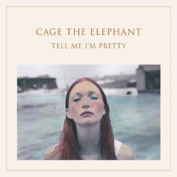 CD Cage The Elephant: Tell Me I'm Pretty 394648
