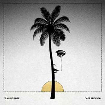 Album Frankie Rose: Cage Tropical