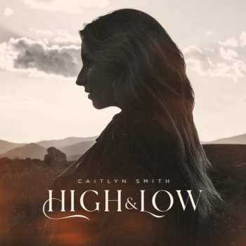 Album Caitlyn Smith: High & Low