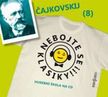 Album Vanda Hybnerová: Čajkovskij: Nebojte se klasiky! (8)