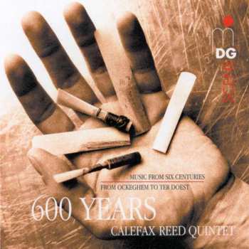 Album Calefax Reed Quintet: 600 Years