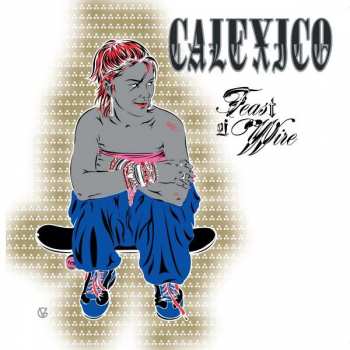 LP Calexico: Feast Of Wire