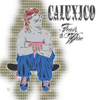 CD Calexico: Feast Of Wire