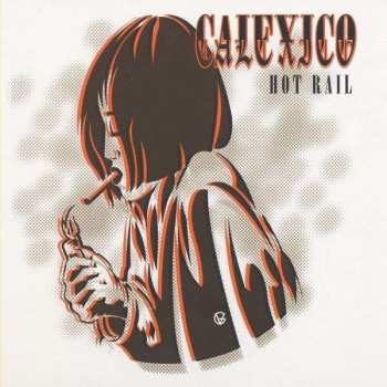 CD Calexico: Hot Rail 95486