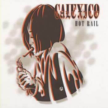 Album Calexico: Hot Rail