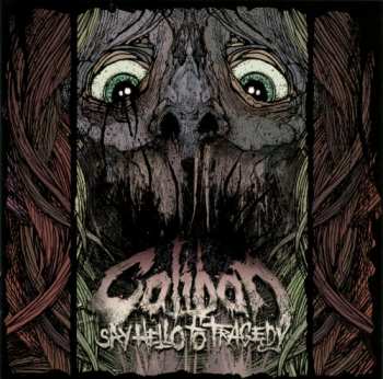 Album Caliban: Say Hello To Tragedy