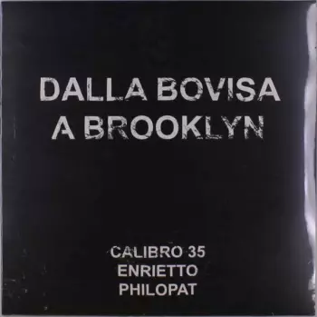 Calibro 35: Dalla Bovisa A Brooklyn
