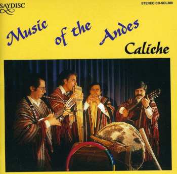 CD Caliche: Music Of The Andes 479169