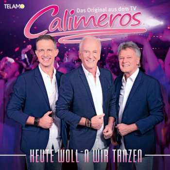 Album Calimeros: Heute Woll'n Wir Tanzen