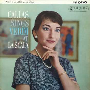 Album Maria Callas: Callas Sings Verdi At La Scala