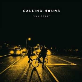 Album Calling Hours: Say Less