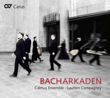 Calmus Ensemble: Bacharkaden