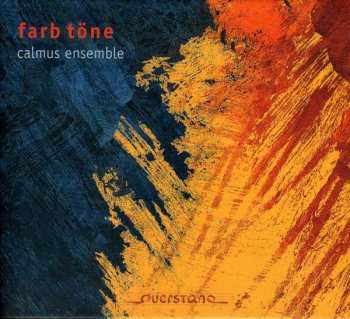 Album Calmus Ensemble: Farb Töne
