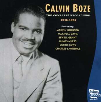Calvin Boze: The Complete Recordings 1945-1952