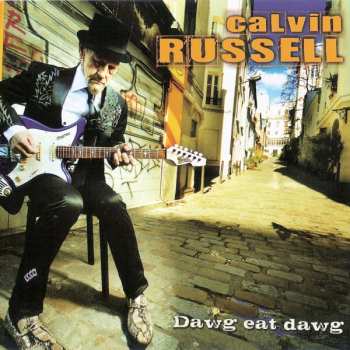 Album Calvin Russell: Dawg Eat Dawg