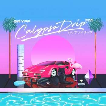 Album Gryff: Calypso Drip FM