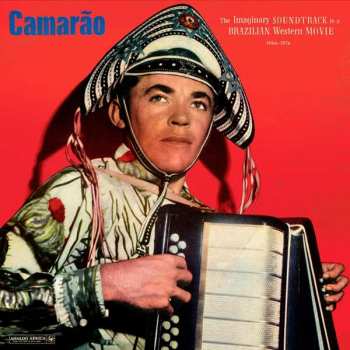 Album Camarão: Imaginary Soundtrack To A Brazilian Western Movie 1964–1974