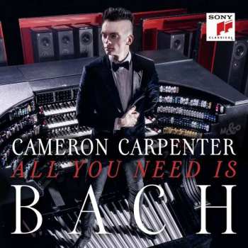 Album Cameron Carpenter: All You Need Is Bach