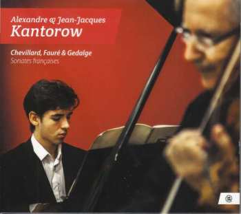 Album Camille Chevillard: Jean-jacques Kantorow & Alexandre Kantorow - Chevillard / Faure & Gedalge