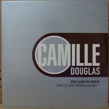 LP Camille Douglas: Don't Leave Me Hangin' 467796