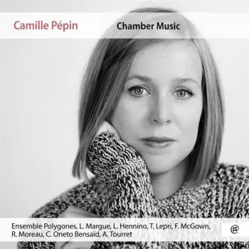 Camille Pépin: Chamber Music