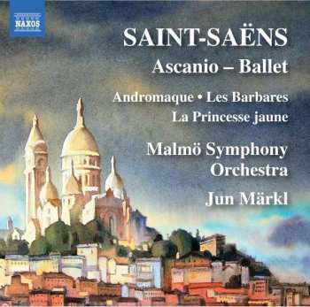 Album Camille Saint-Saëns: Ascanio - Ballet