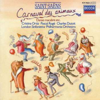 Album Camille Saint-Saëns: Carnaval Des Animaux, Danse Macabre, Etc.