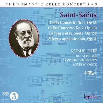 Camille Saint-Saëns: Cello Concerto No 1 Op 33 / Cello Concerto No 2 Op 119 / La Muse Et Le Poète Op 132 / Allegro Appassionato Op 43