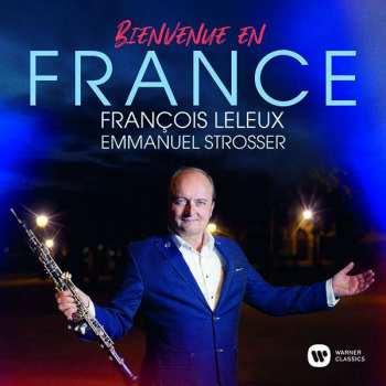Album Camille Saint-Saëns: Francois Leleux - Bienvenue En France