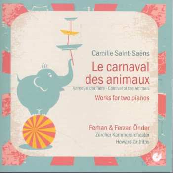CD Camille Saint-Saëns: Karneval Der Tiere 250176