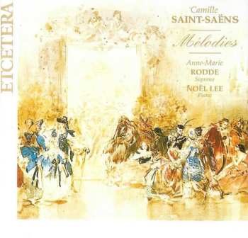 Album Camille Saint-Saëns: Mélodies