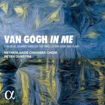 Album Camille Saint-Saëns: Netherlands Chamber Choir - Van Gogh In Me