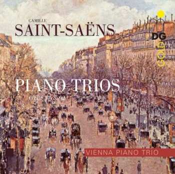 Camille Saint-Saëns: Piano Trios (Opus 18 & 92)