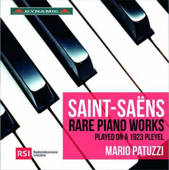 Album Camille Saint-Saëns: Rare Piano Works Played On A 1923 Pleyel