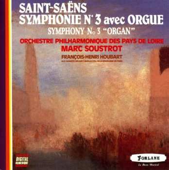 Camille Saint-Saëns: Symphonies N°3 Avec Orgue