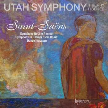 Album Camille Saint-Saëns: Symphony No 2 A Minor ∙ Symphony In F Minor 'Urbs Roma' ∙ Dans Macabre